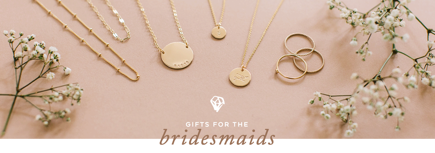 FOR THE BRIDESMAIDS